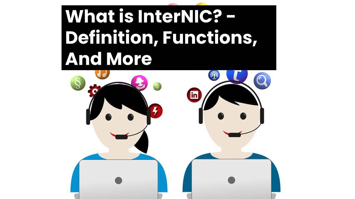 What is InterNIC? – Definition, Functions, And More